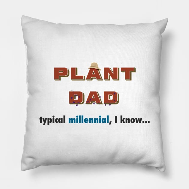 Funny Plant Dad Design - "typical millenial" Pillow by AllJust Tees