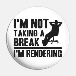 I'm Rendering Funny Filmmaker Gift Video Editor Pin