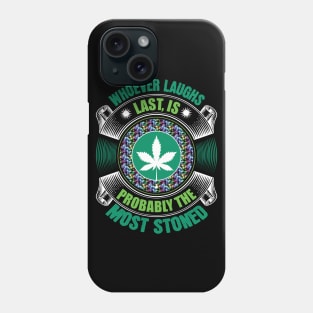 Whoever Laughs Last Is Probably The Most Stoned Phone Case