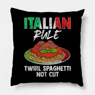 Italian Rule Twirl Spaghetti Not Cut Italy Italia Pillow