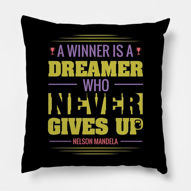 A winner is a dreamer who never gives up-winner-dreamer-never gives up- inspirational design Pillow by JJDESIGN520