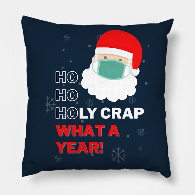 Ho Ho Holy Crap What a Year - Merry Christmask - Swearing Inappropriate Santa Pillow by applebubble