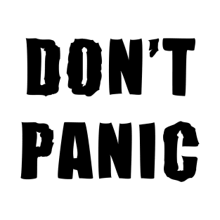 Don't panic T-Shirt