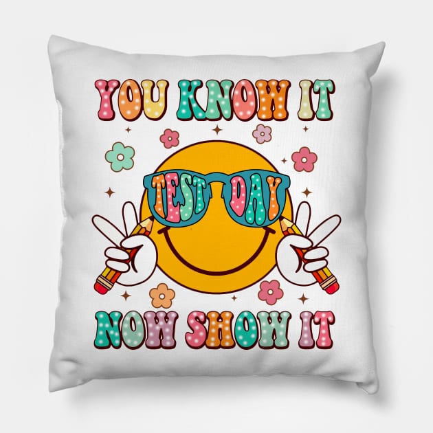 You Know It Now Show It, State Testing, Test Day, Rock The Test, Staar Test, Test Squad, Testing Day Pillow by artbyGreen