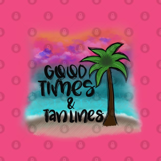 Good times and tan lines by Sheila’s Studio