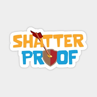 Shatter Proof Magnet