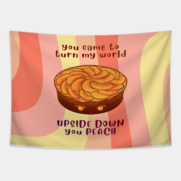 Desserts - turn my world UPSIDE DOWN you PEACH Tapestry by JuditangeloZK