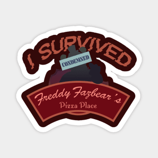 I Survived Freddy Fazbear's Pizza Place Magnet