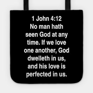1 John 4:12  Bible Verse Typography KJV Tote