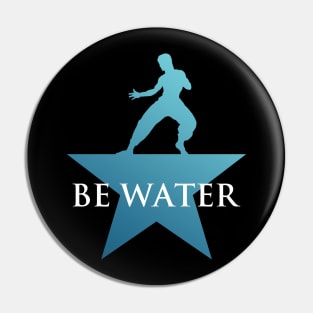 Be Water Pin