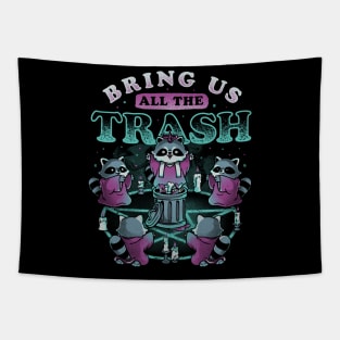 Bring Us All The Trash - Funny Cute Magic Ritual Raccoon Gift Tapestry