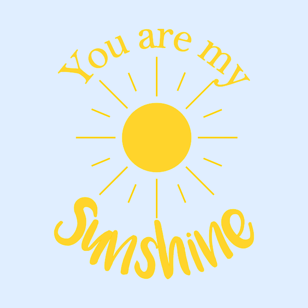 You Are My Sunshine by Defenestration Nation