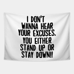 Stand up or stay down! Tapestry