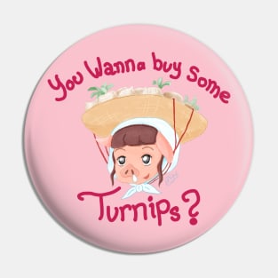 Want Some Turnips Pin