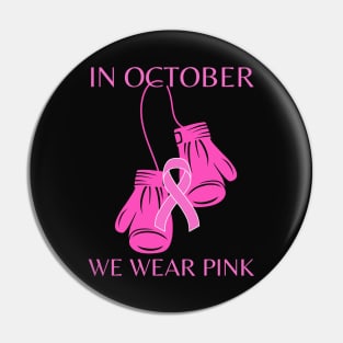 In October we wear pink Breast cancer awareness Pin