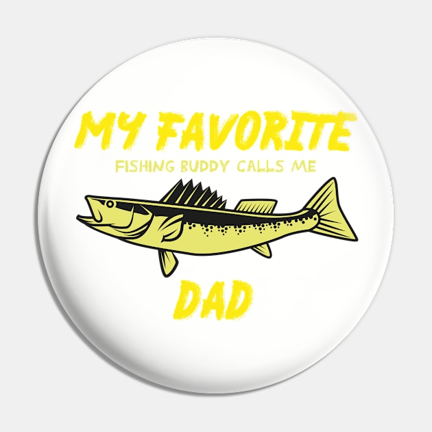 my favorite fishing buddy calls me dad FUNNY QUOTE Pin by MerchSpot