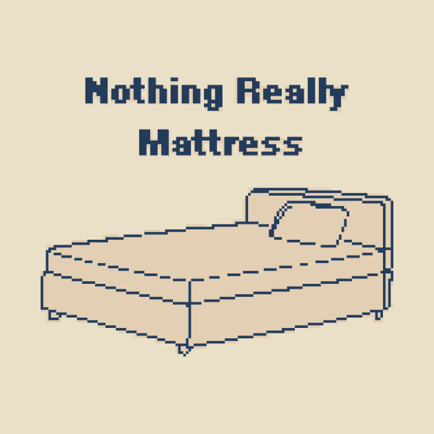 Nothing Really Matress - 1 bit pixel art by pxlboy