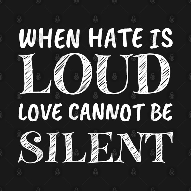 when hate is loud love cannot be silent Gift by madani04