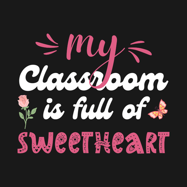 Teacher valentine My Classroom is full of Sweetheart by Modawear