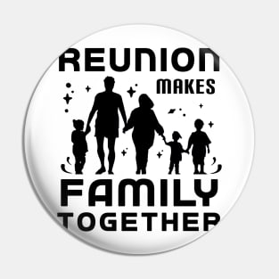 Reunion Makes Family Together Summer Vacation Gift Pin