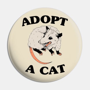 Adopt A Cat - Possum Lovers Pin