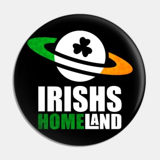 Irishs Homeland Pin