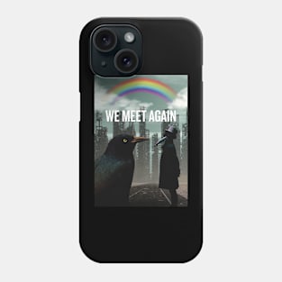 We Meet Again Phone Case