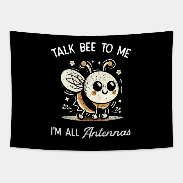 Talk Bee To Mee! Tapestry by Depot33