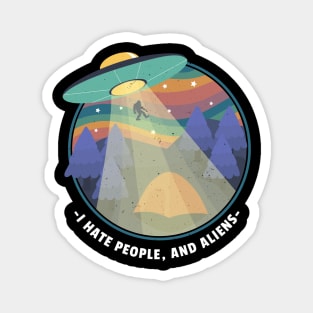 I hate people and aliens funny camping Magnet