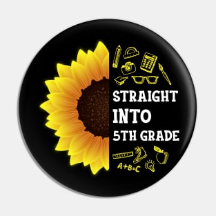 Straight into Fifth grade Back To School Sunflower Pin