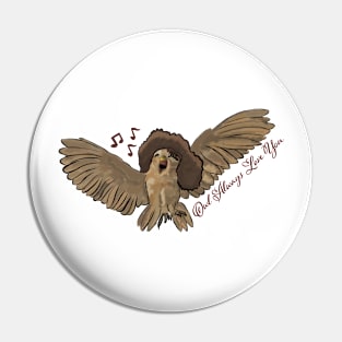 Whitney Hoo-ston - Owl Always Love You Pin