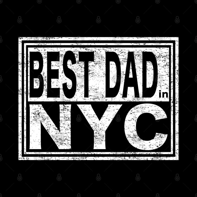 Best Dad in NYC Vintage Father's Day by Maxx Exchange