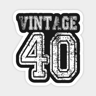 Vintage 40 2040 1940 T-shirt Birthday Gift Age Year Old Boy Girl Cute Funny Man Woman Jersey Style Magnet