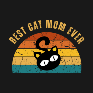 Best Cat Mom Ever T-Shirt