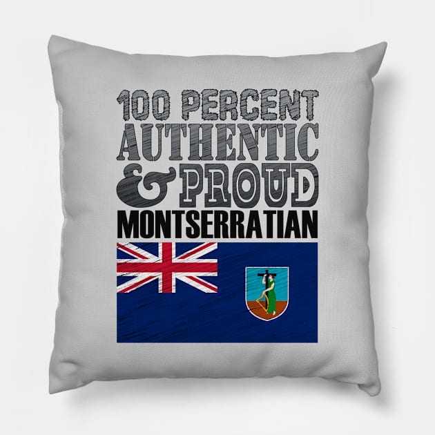 100 Percent Authentic And Proud Montserratian! Pillow by  EnergyProjections