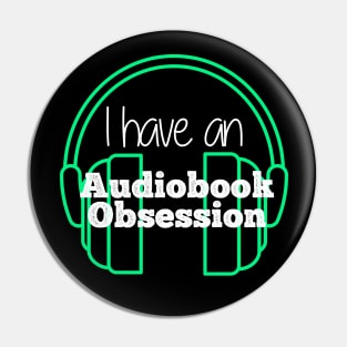 I have an Audiobook Obsession Pin