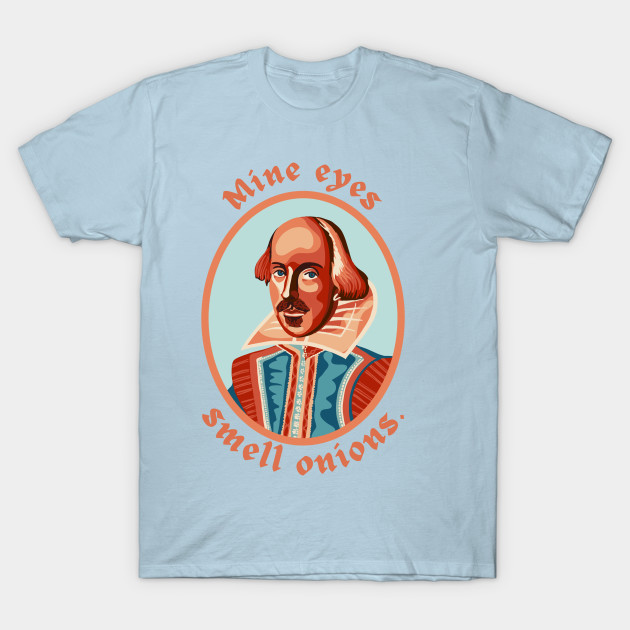 Discover William Shakespeare Portrait and Quote - Shakespeare Quotes - T-Shirt