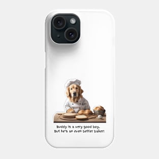 Buddy the Golden Retriever Bakes too! Phone Case