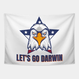 Let's Go Darwin Eagle Patriotic Freedom Funny Political Design Tapestry