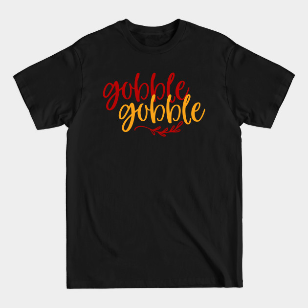 Disover Gobble gobble - Gobble Gobble - T-Shirt