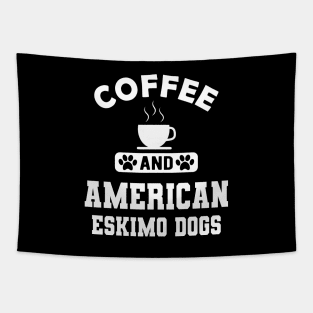 American Eskimo dog - Coffee and american eskimo dogs Tapestry