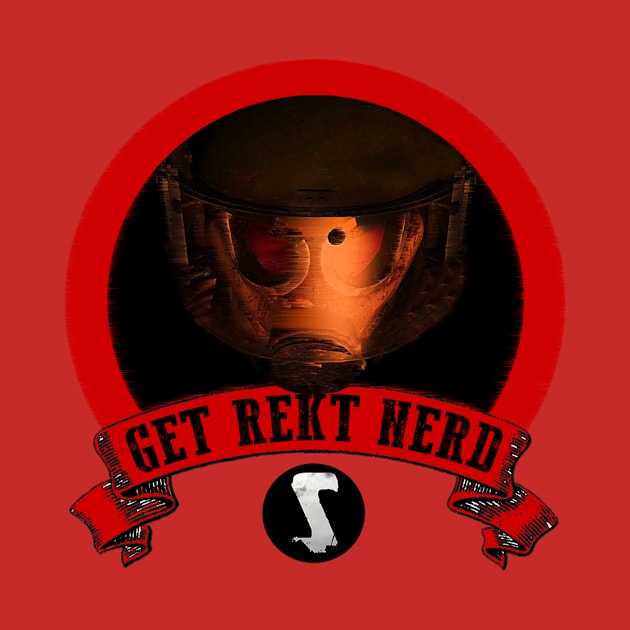 GET REKT NERD by Siloz