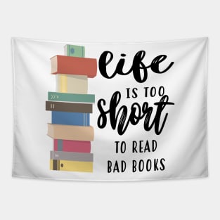 Life Is Too Short To Read Bad Books Tapestry