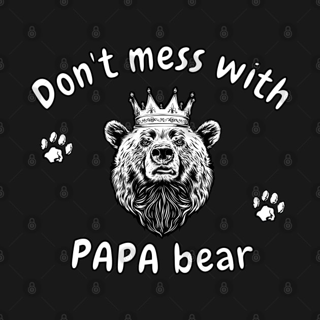 Dont mess with papa bear by Octagon