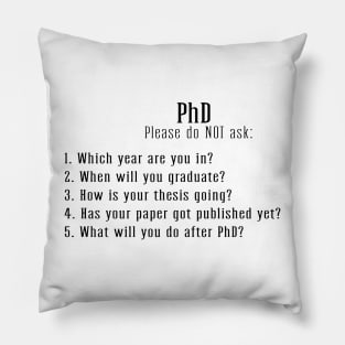 PhD humor Pillow