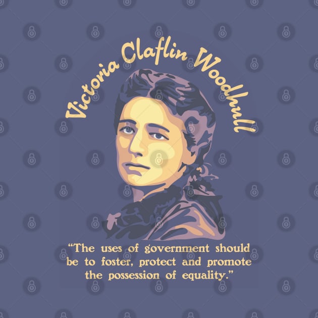 Victoria Woodhull Portrait and Quote by Slightly Unhinged