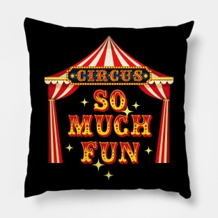 Circus So Much Fun Circus Artist Costume Pillow