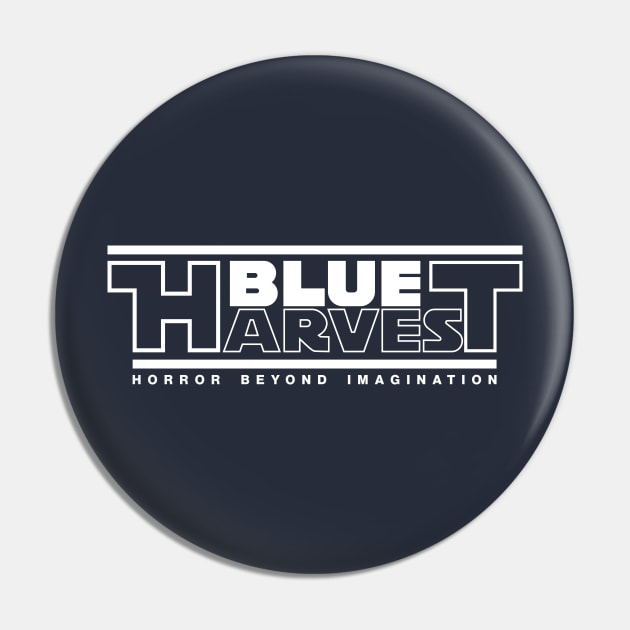 Blue Harvest - Horror Beyond Imagination Pin by RetroFitted