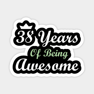 38 Years Of Being Awesome Magnet