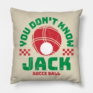 Bocce Ball - You Don't Know Jack Funny Bocceball Game Pillow